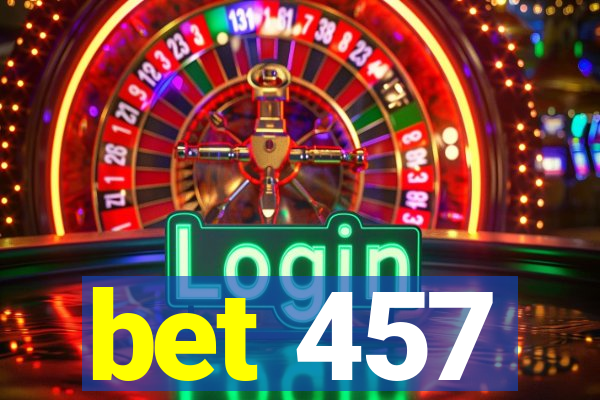 bet 457